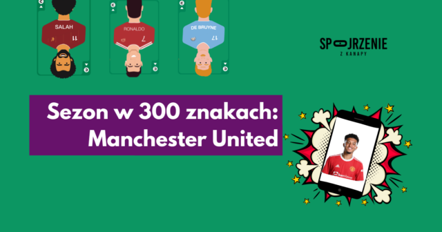 Sezon w 300 znakach: Manchester United