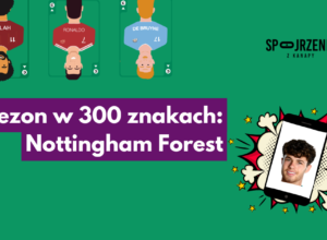 Sezon w 300 znakach: Nottingham Forest