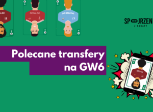 Polecane transfery #GW6