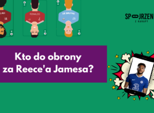 Kto za Reece’a Jamesa?