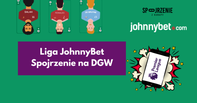 JohnnyBet Spojrzenie na DGW – sytuacja przed ostatnią kolejką!